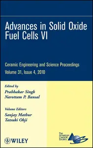 Advances in Solid Oxide Fuel Cells VI: Ceramic Engineering and Science Proceedings, Volume 31
