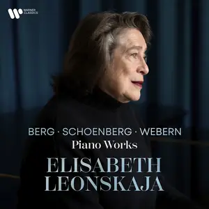 Elisabeth Leonskaja - Berg, Schoenberg, Webern: Piano Works (2024)