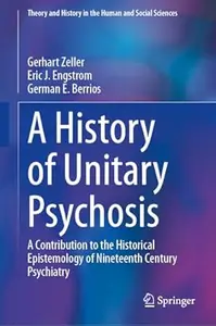 A History of 'Unitary Psychosis'