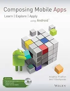 Composing Mobile Apps: Learn, Explore, Apply using Android