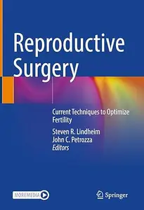 Reproductive Surgery: Current Techniques to Optimize Fertility (Repost)