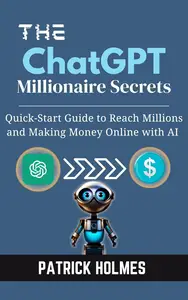 The ChatGPT Millionaire Secrets