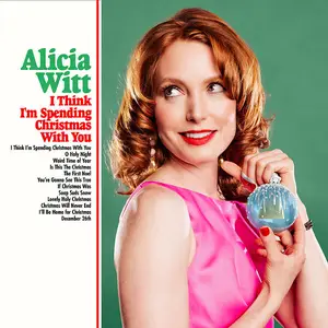 Alicia Witt - I Think I’m Spending Christmas With You (2024) [Official Digital Download 24/96]