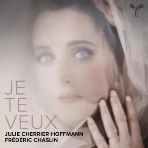 Julie Cherrier-Hoffmann & Frédéric Chaslin - Je te veux! (2025) [Official Digital Download 24/96]