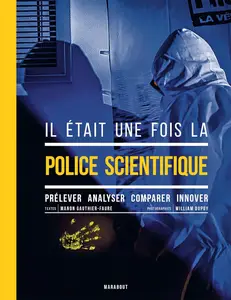 Il était une fois la police scientifique - Manon Gauthier-Faure