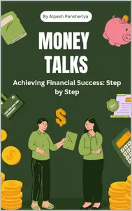 Money Talks: Achieving Financial Success Step by Step