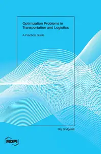 Optimization Problems in Transportation and Logistics: A Practical Guide