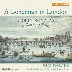 Duo Dorado - Gottfried Finger: A Bohemian in London - Violin Sonatas (2019)