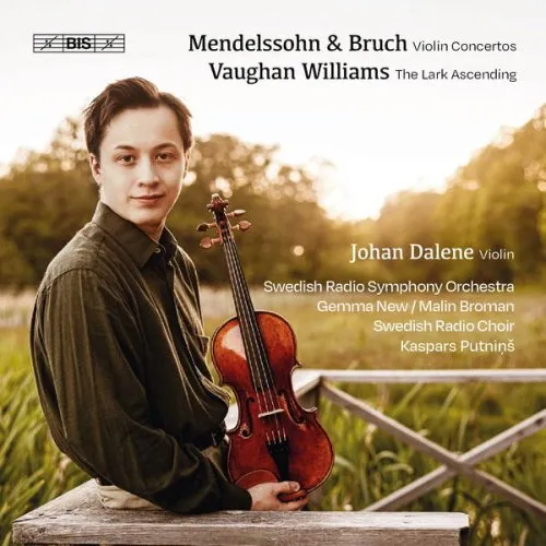 Johan Dalene and Swedish Radio Symphony Orchestra - Johan Dalene plays Mendelssohn, Bruch and Vaughan Williams (2025)