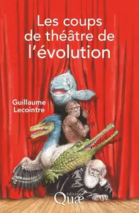 Guillaume Lecointre, "Les coups de théâtre de l'évolution"