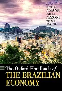 The Oxford Handbook of the Brazilian Economy