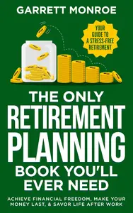 The Only Retirement Planning Book You'll Ever Need