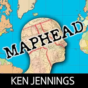 Maphead: Charting the Wide, Weird World of Geography Wonks [Audiobook] (repost)