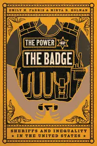 The Power of the Badge: Sheriffs and Inequality in the United States