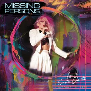 Missing Persons - Live In Santa Clarita, CA - October 10, 1982 (Live at Santa Clarita, CA, 10/10/1982) (2024)