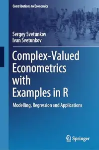 Complex-Valued Econometrics with Examples in R