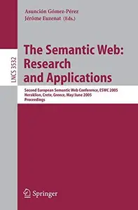 The Semantic Web: Research and Applications: Second European Semantic Web Conference, ESWC 2005, Heraklion, Crete, Greece, May