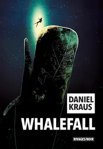 Daniel Kraus, "Whalefall"