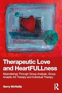 Therapeutic Love and Heartfullness