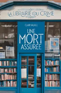 Clair Valroz, "Une mort assurée"