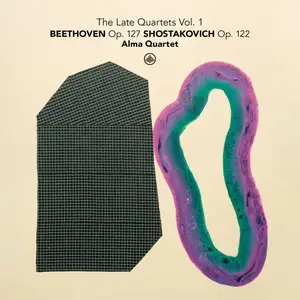 Alma Quartet - The Late Quartets Vol. 1: Beethoven Op. 127 | Shostakovich Op. 122 (2024) [Official Digital Download 24/96]