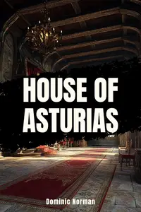 House of Asturias: A Nonfiction Short Read