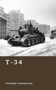 T-34: The Red Army’s Iron Hammer (The World War II Library: Weapons)