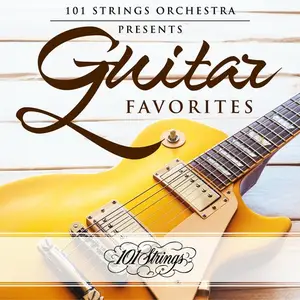 101 Strings Orchestra - 101 Strings Orchestra Presents Guitar Favorites (2024)