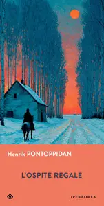 Henrik Pontoppidan - L'ospite regale