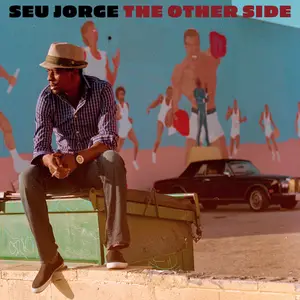 Seu Jorge - The Other Side (2026) [Official Digital Download]