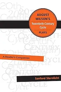 August Wilson’s Twentieth-Century Cycle Plays: A Reader’s Companion