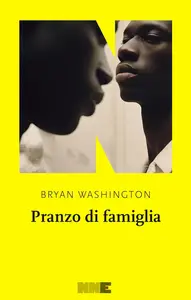 Bryan Washington - Pranzo di famiglia