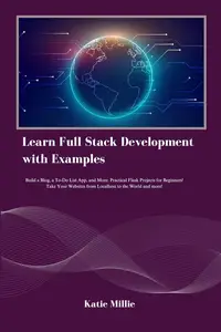 Learn Flask Full-Stack Development with Examples: Build a Blog