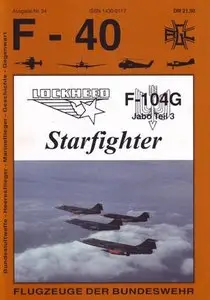Lockheed Starfighter F-104G Jabo Teil 3 (F-40 Flugzeuge Der Bundeswehr 34) (Repost)