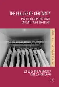 The Feeling of Certainty: Psychosocial Perspectives on Identity and Difference