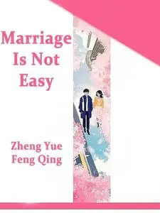 «Marriage Is Not Easy» by Zheng YueFengQing