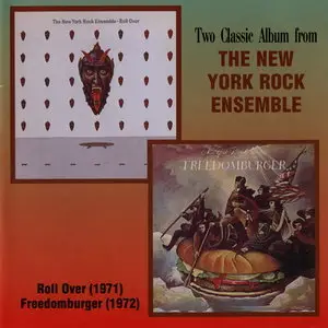 The New York Rock Ensemble - Roll Over & Freedomburger (1971 & 1972)