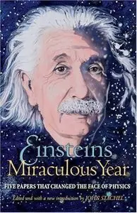 Einstein's Miraculous Year: Five Papers That Changed the Face of Physics (repost)