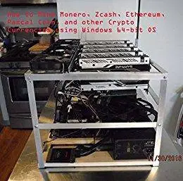 How to Mine Zcash, Monero, Ether, and other Crypto Currencies using the Windows 64-bit Operating System:(Windows 7,8,10 64-bit)