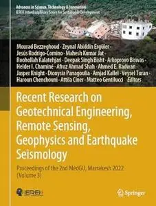 Recent Research on Geotechnical Engineering, Remote Sensing, Geophysics and Earthquake Seismology (Volume 3)