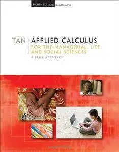 Applied Calculus for the Managerial, Life, and Social Sciences: A Brief Approach (8th edition) (Repost)