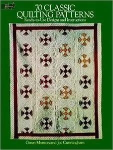 70 Classic Quilting Patterns: Ready-to-Use Designs and Instructions (Dover Quilting)