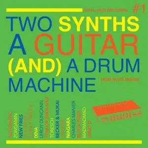 VA - Soul Jazz Records Presents Two Synths A, Guitar (And) A Drum Machine: Post Punk Dance Vol.1 (2021)