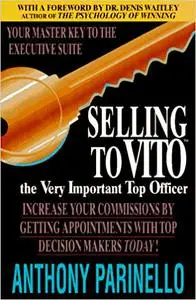 Selling To Vito: The Very Important Top Officer