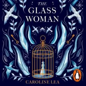 «The Glass Woman» by Caroline Lea