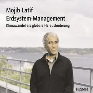 «Erdsystem-Management: Klimawandel als globale Herausforderung» by Klaus Sander,Mojib Latif