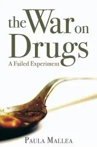 «The War on Drugs» by Paula Mallea