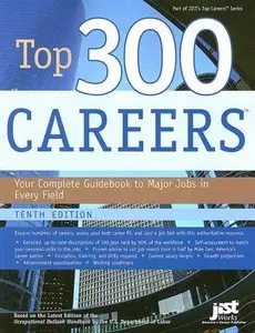 Top 300 Careers: Your Complete Guideboook to Major Jobs in Every Field { Repost }