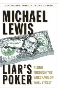 Liar's Poker: Rising through the Wreckage of Wall Street