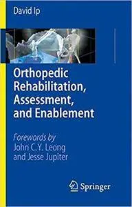 Orthopedic Rehabilitation, Assessment, and Enablement (Repost)